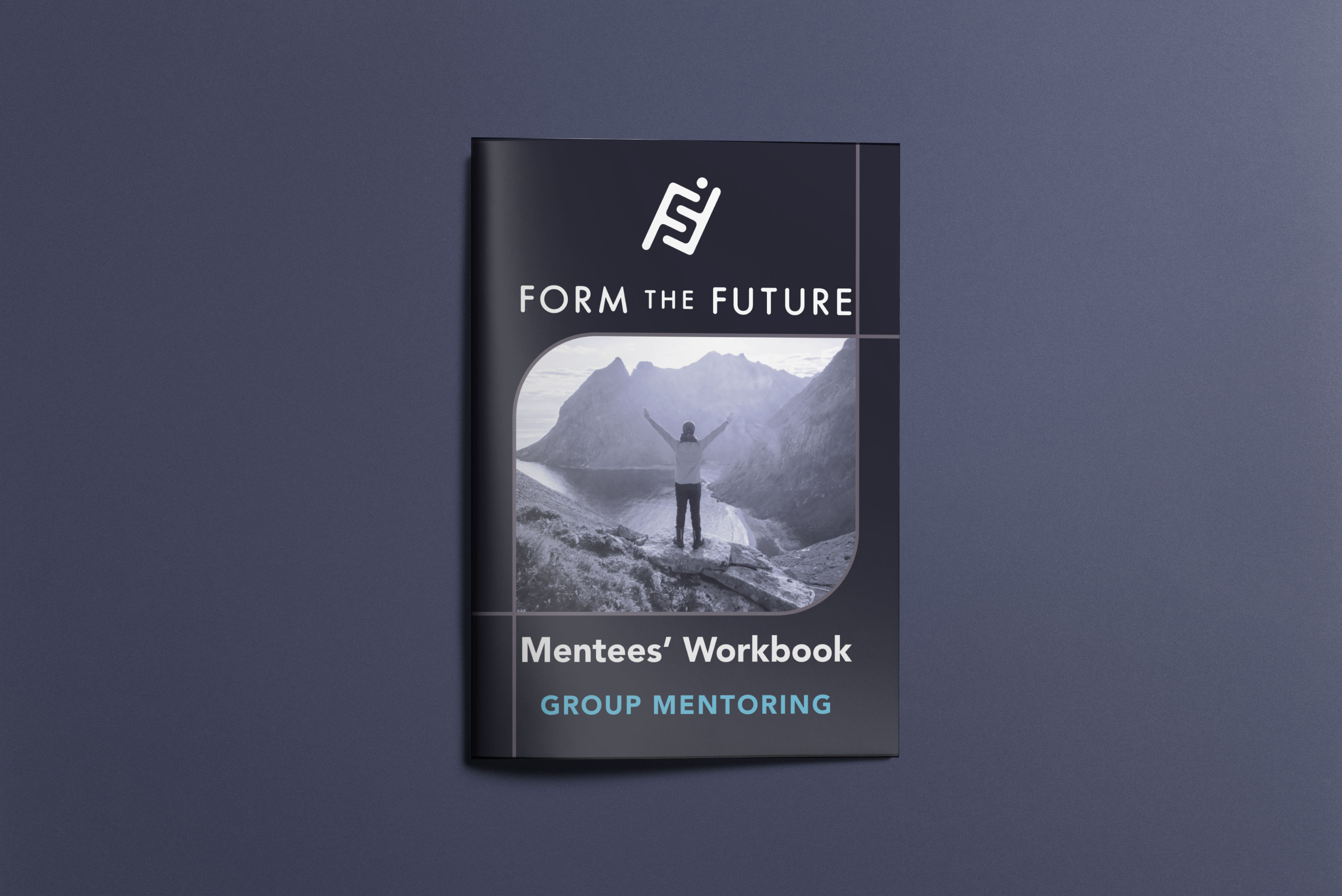 Form the Future Mentees Workbook cover
