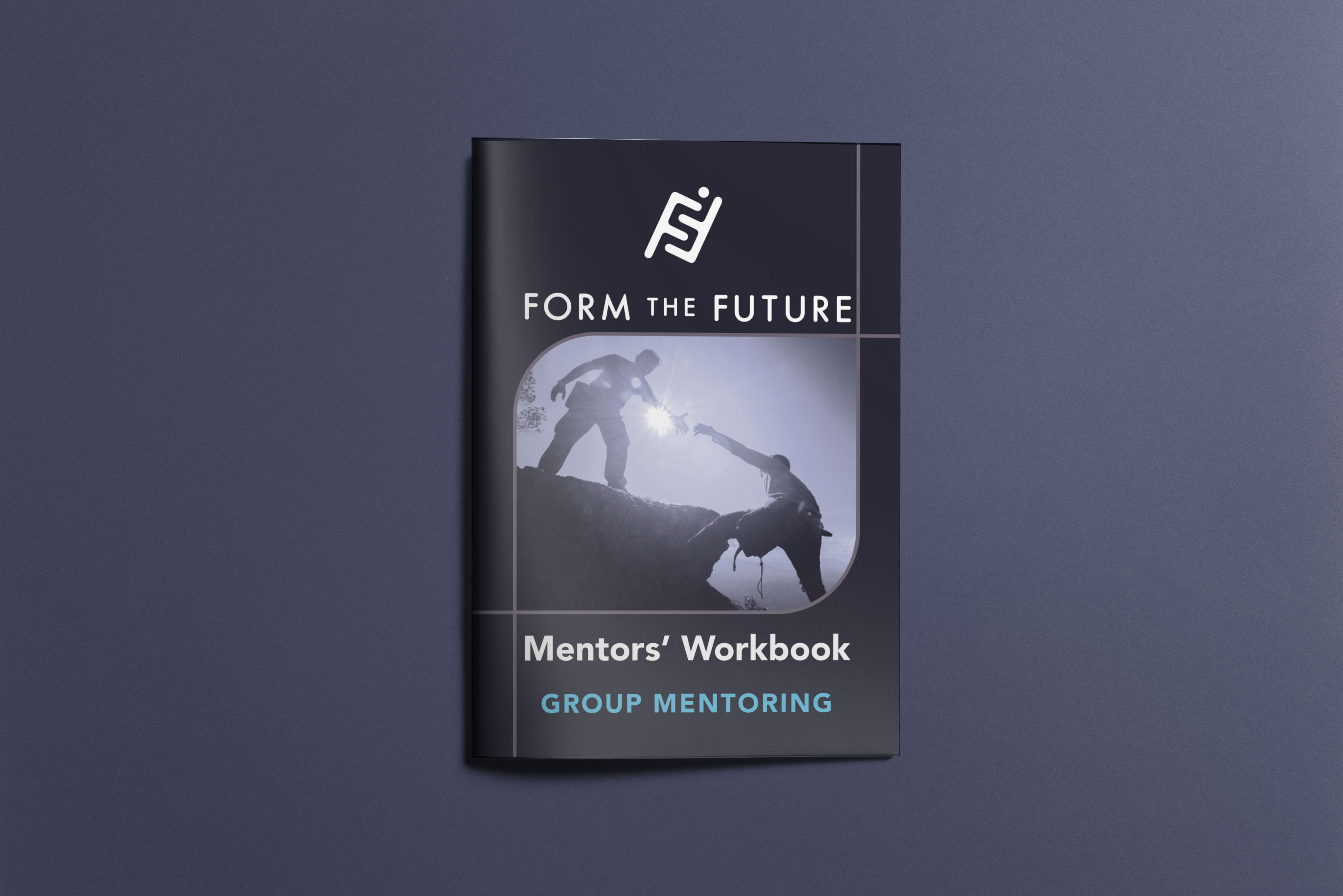 Form the Future Mentors Workbook cover